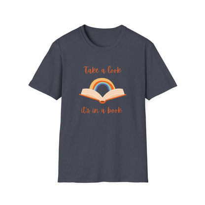 Take a Look, It's In a Book - T-Shirt