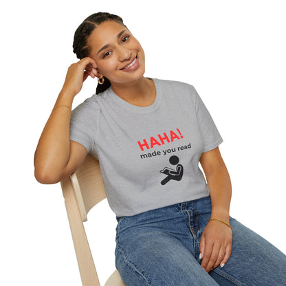 HAHA, Made You Read - T-Shirt