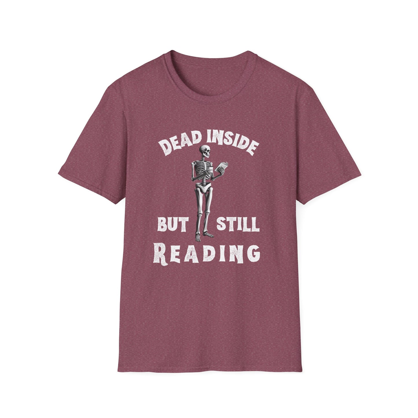Dead Inside, But Still Reading - T-Shirt