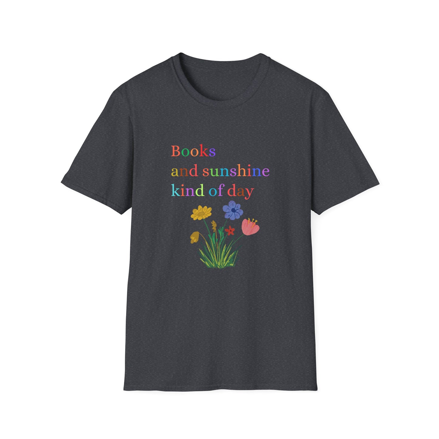Books And Sunshine Kind of Day- T-Shirt