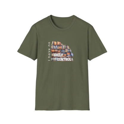 I Have No Shelf Control -  T-Shirt