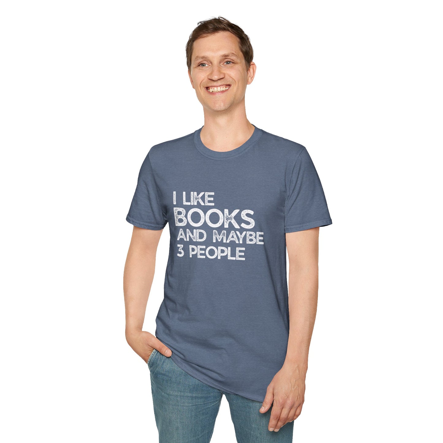 I Like Books And Maybe 3 People - T-Shirt