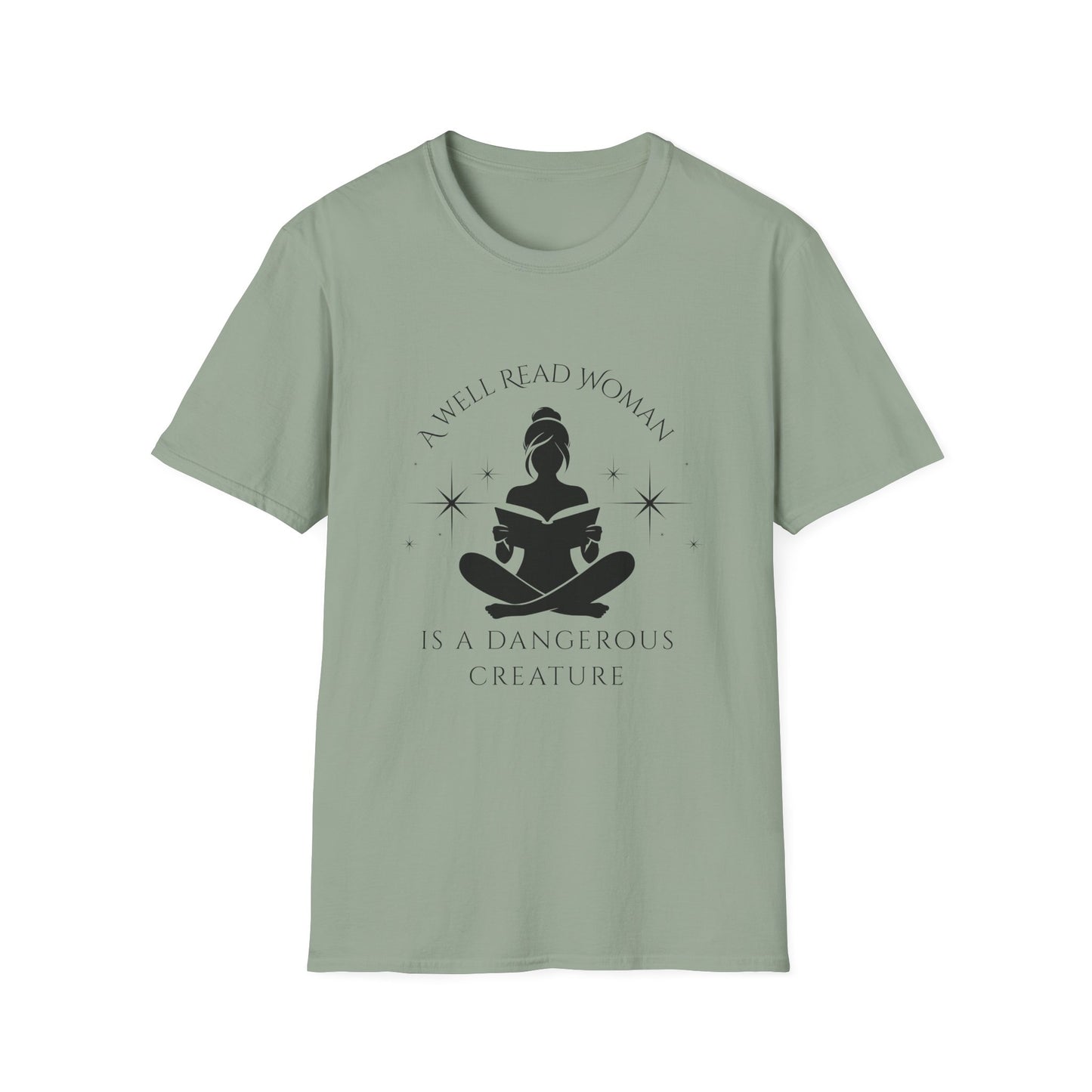 A Well Read Woman, is a Dangerous Creature - T-Shirt