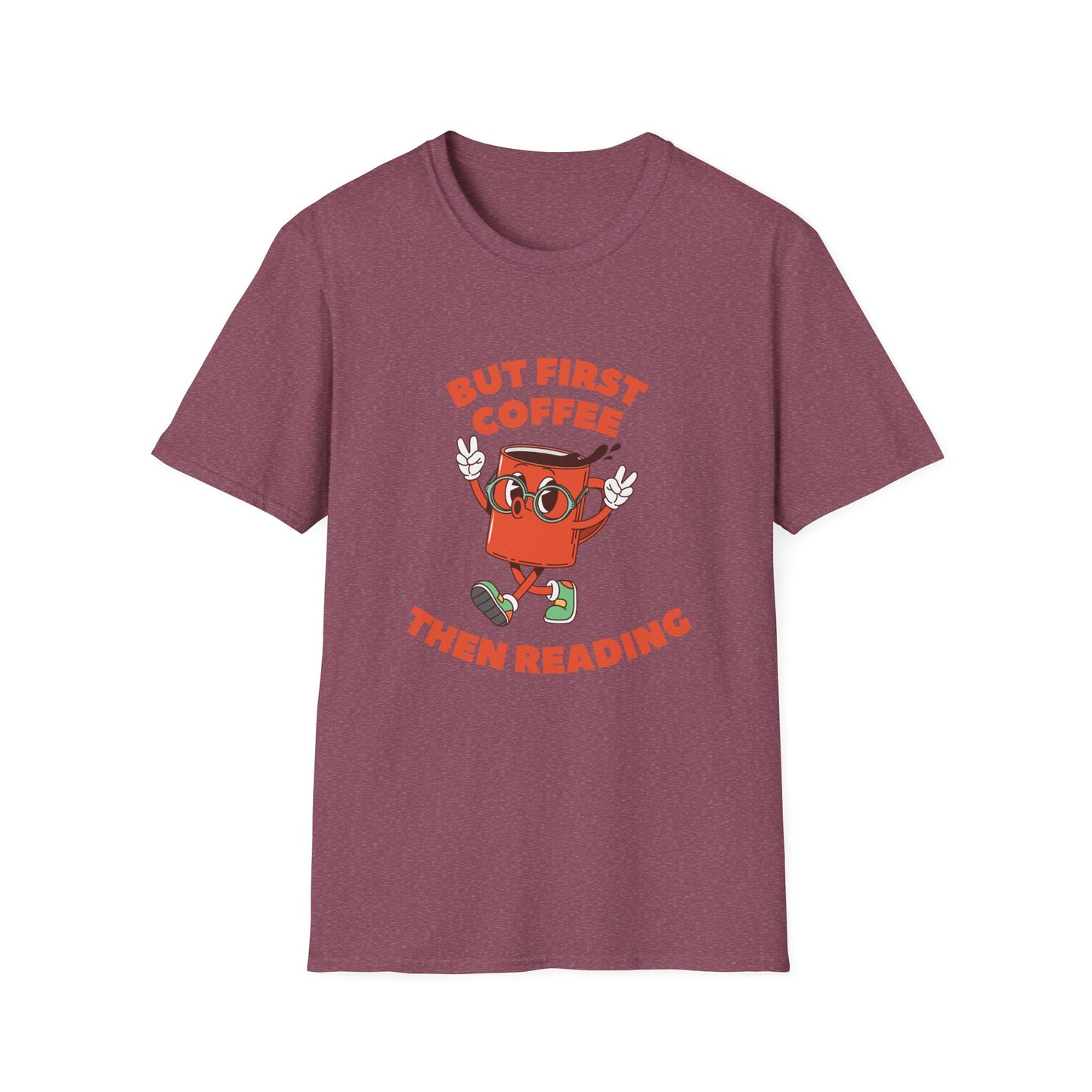 But First Coffee, Then Reading -  T-Shirt