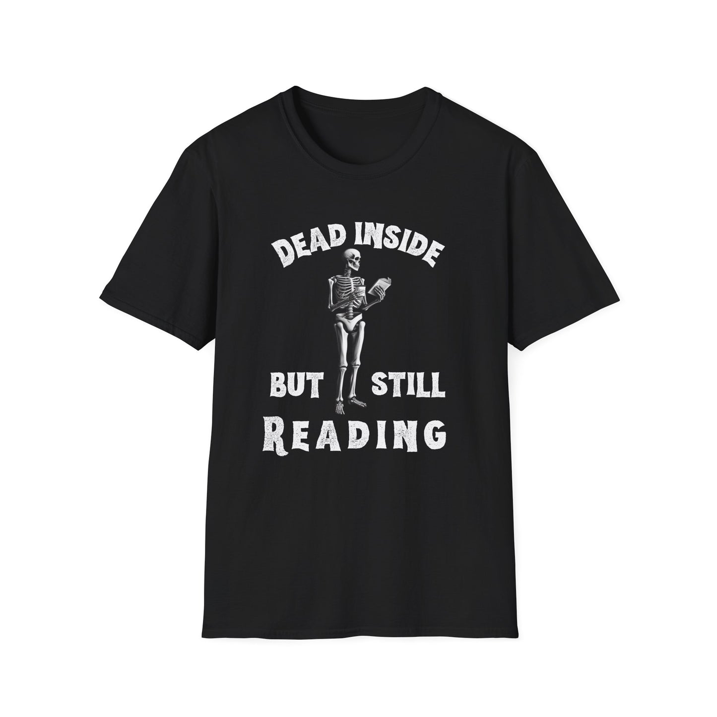 Dead Inside, But Still Reading - T-Shirt