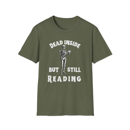 Dead Inside, But Still Reading - T-Shirt