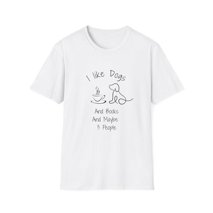 I Like Dogs & Books & Maybe 3 People - T-Shirt