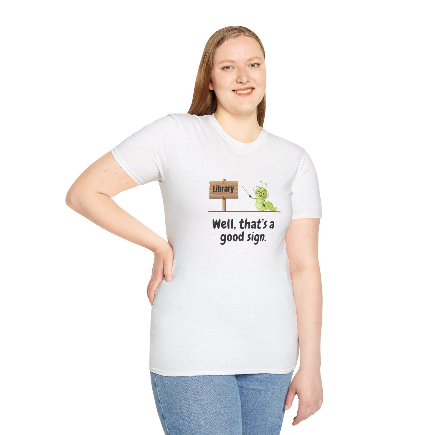Library, That's a Good Sign - T-Shirt