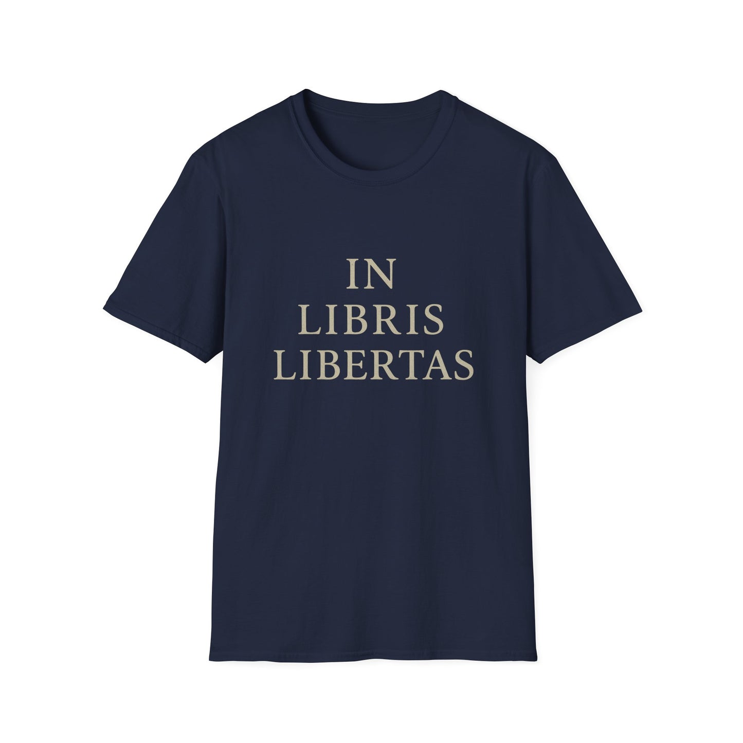 In Libris Libertas (In Books, There Is Freedom) - T-Shirt