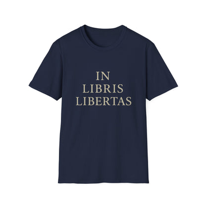 In Libris Libertas (In Books, There Is Freedom) - T-Shirt