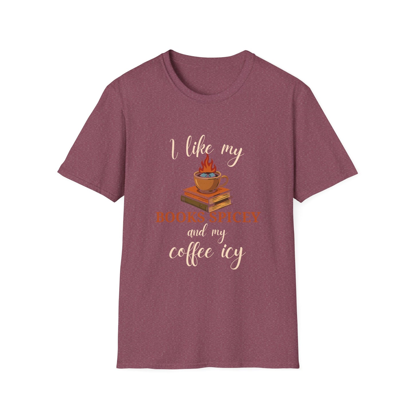 I Like my Books Spicey & My Coffee Icy - T-Shirt