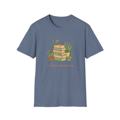 Just One More - T-Shirt