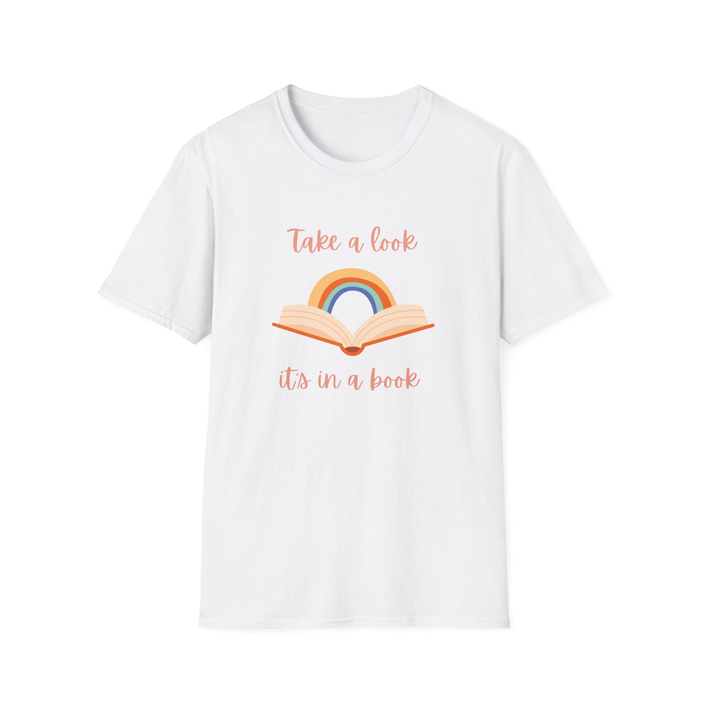 Take a Look, It's In a Book - T-Shirt