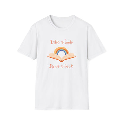 Take a Look, It's In a Book - T-Shirt