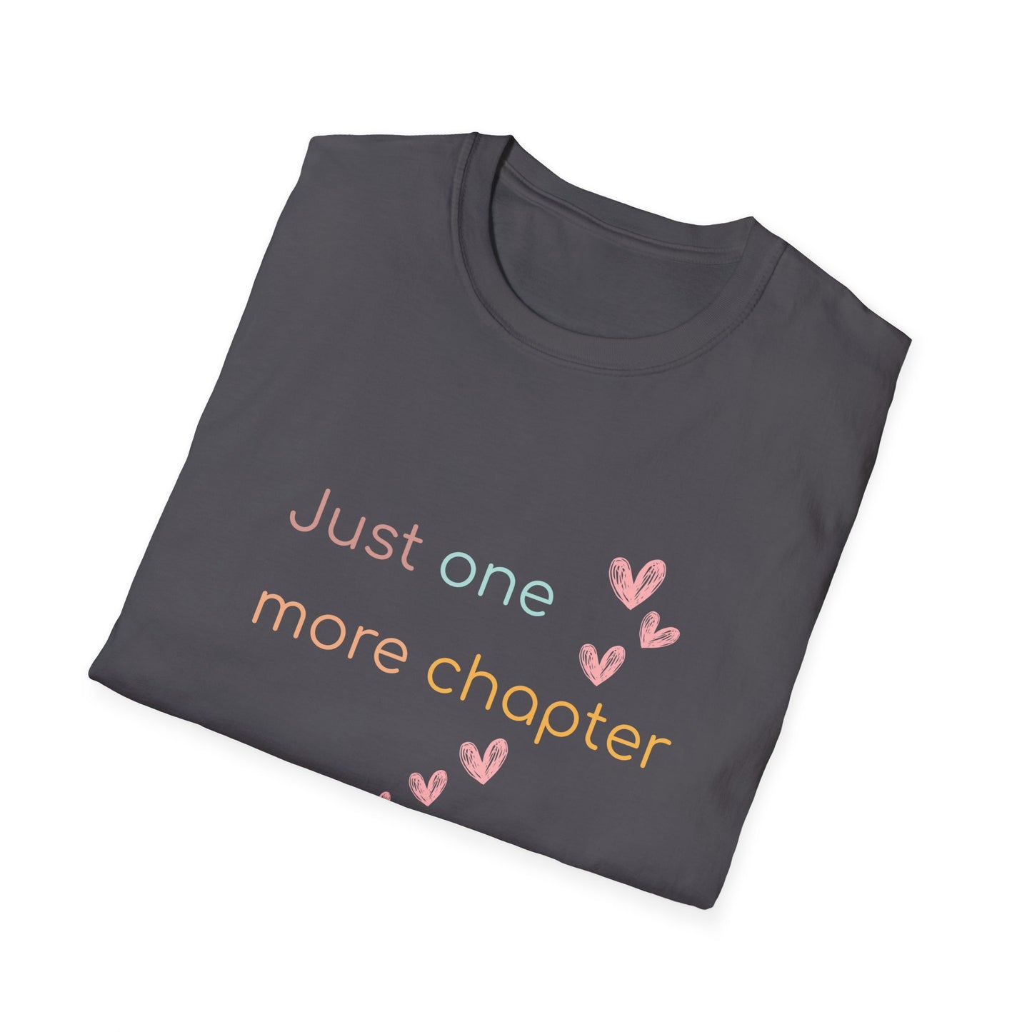 Just One More Chapter - T-Shirt