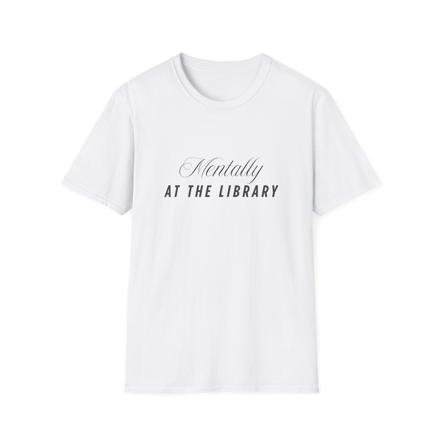 Mentally, At The Library - T-Shirt