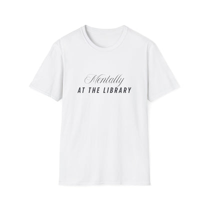 Mentally, At The Library - T-Shirt