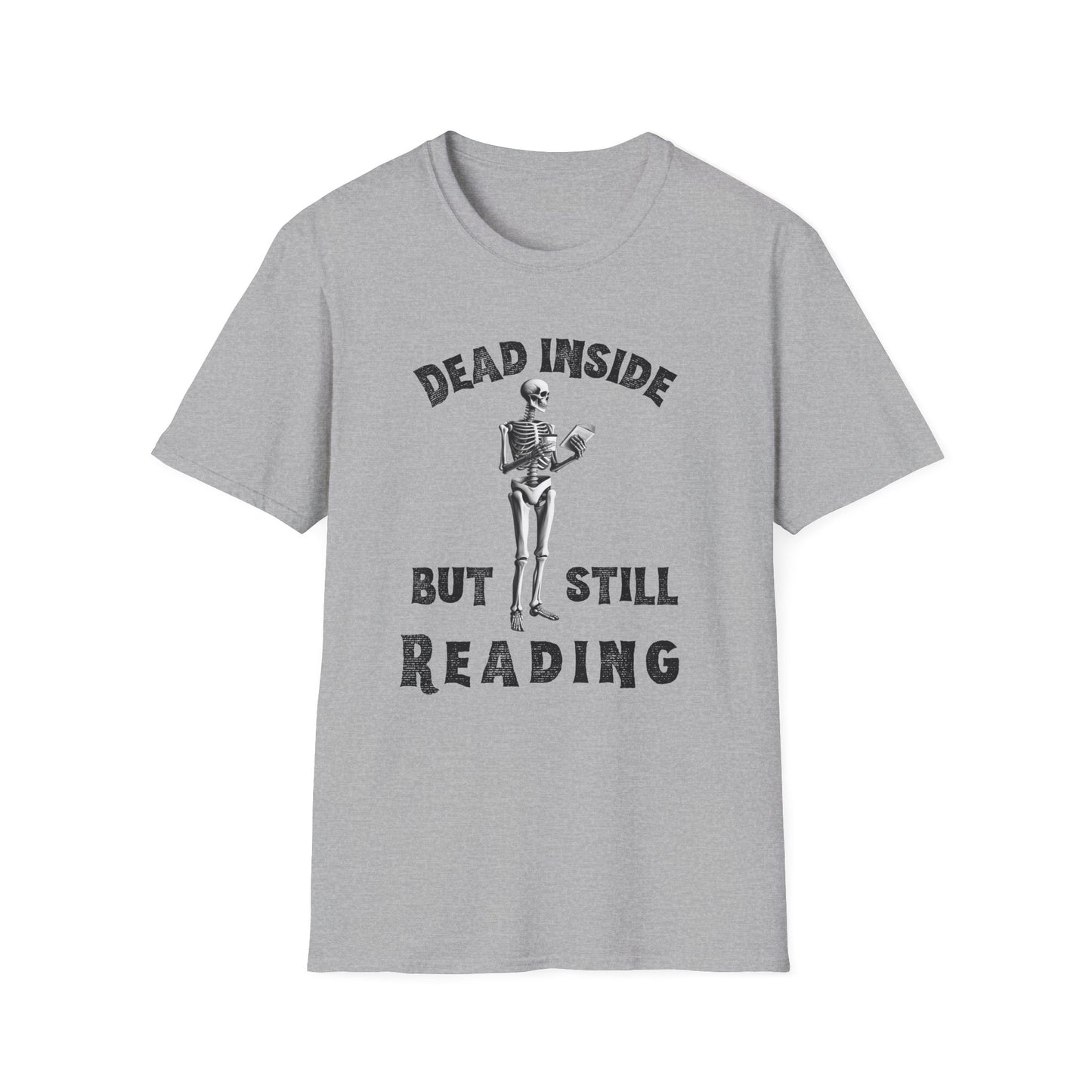 Dead Inside, But Still Reading - T-Shirt