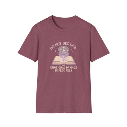 Do Not Disturb, Emotional Damage In Progress - T-Shirt