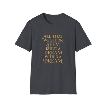 A Dream Within a Dream Edgar Allan Poe - T-Shirt