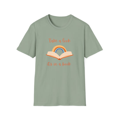Take a Look, It's In a Book - T-Shirt
