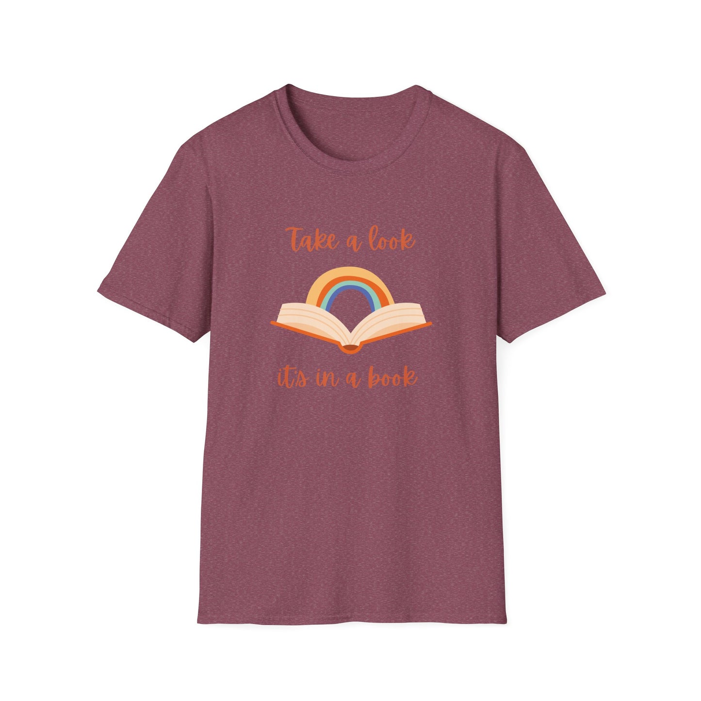 Take a Look, It's In a Book - T-Shirt