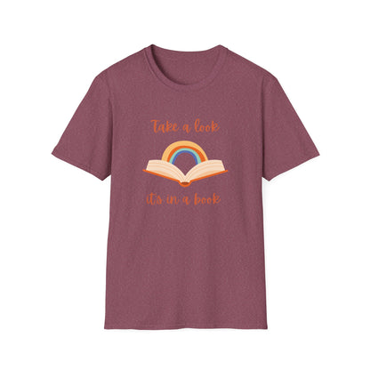 Take a Look, It's In a Book - T-Shirt