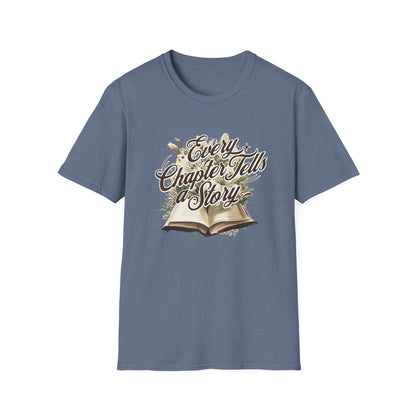 Every Chapter, Tells a Story - T-Shirt