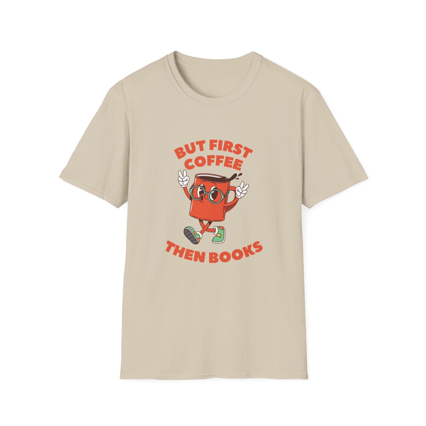 But First Coffee, Then Books -  T-Shirt