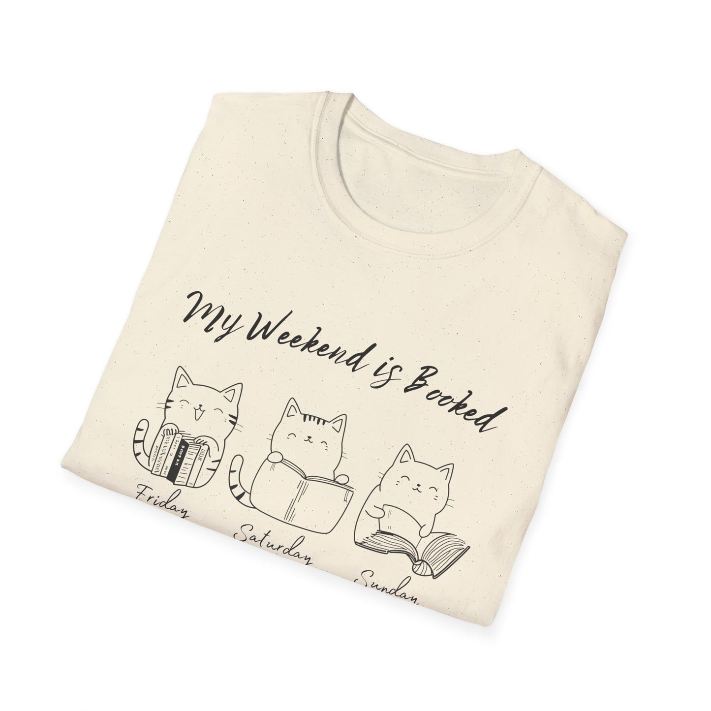 Funny Cat Shirt, My Weekend is Booked - T-Shirt