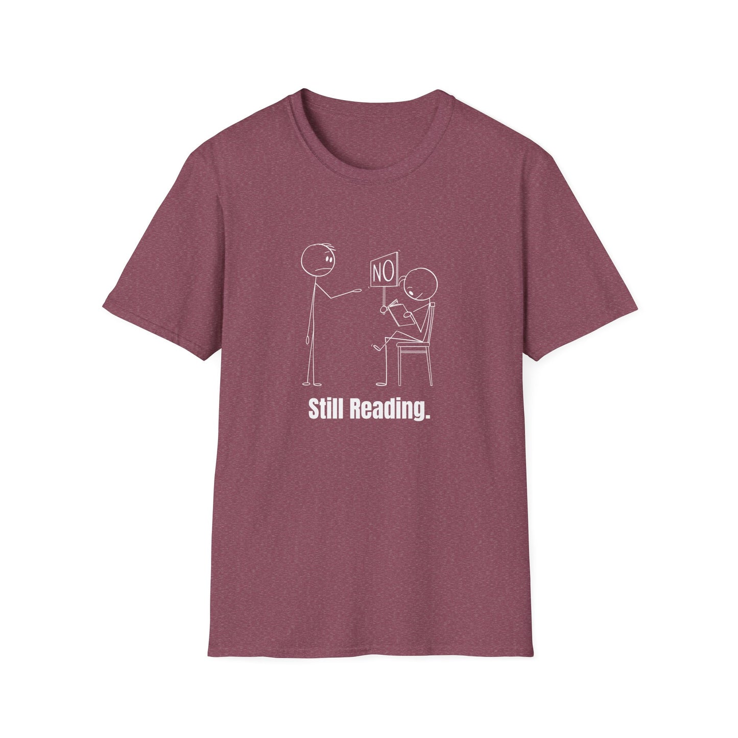 Funny Still Reading - T-Shirt