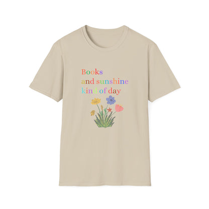 Books And Sunshine Kind of Day- T-Shirt