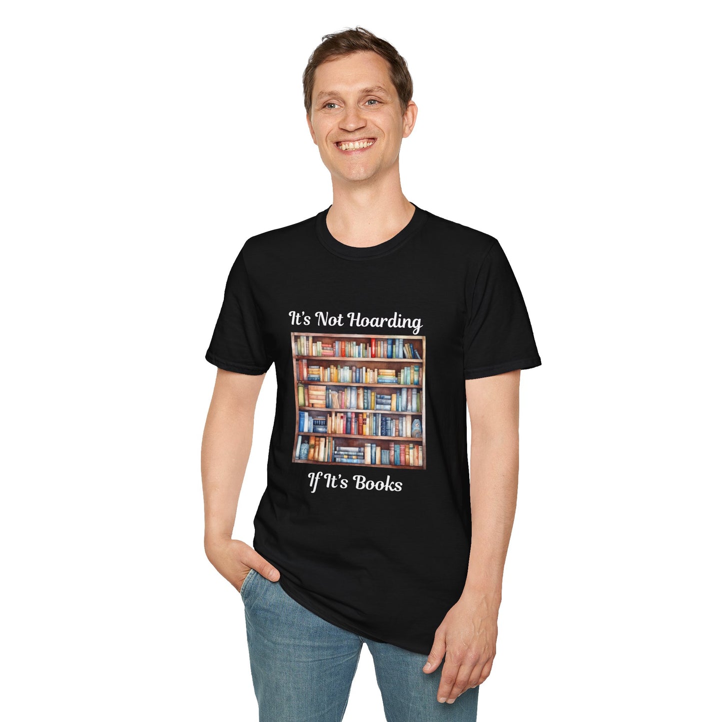 It's Not Hoarding, if it's Books - T-Shirt
