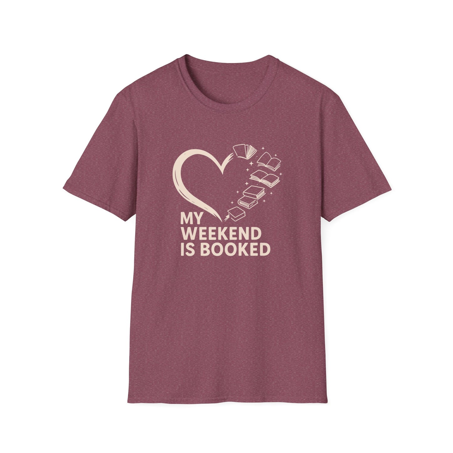 My Weekend is Booked - T-Shirt