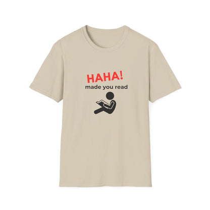 HAHA, Made You Read - T-Shirt