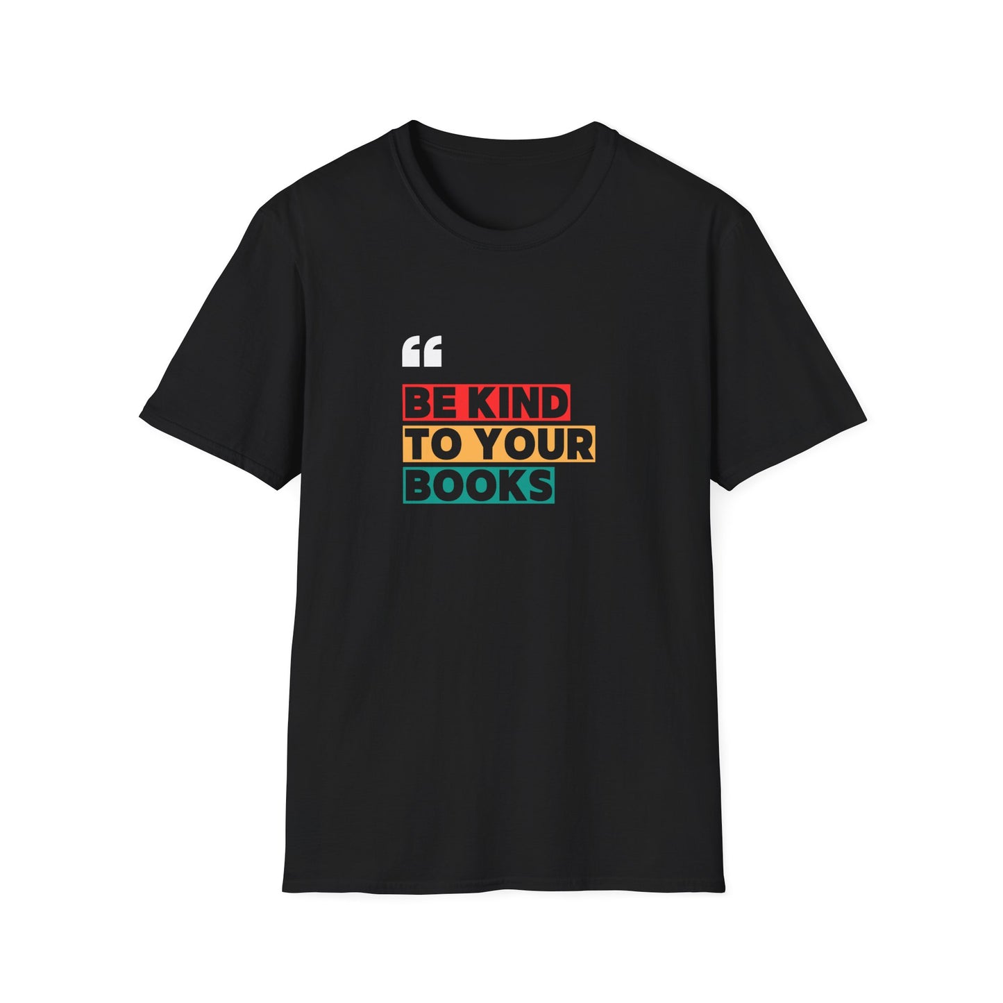 Be Kind To Your Books - T-Shirt