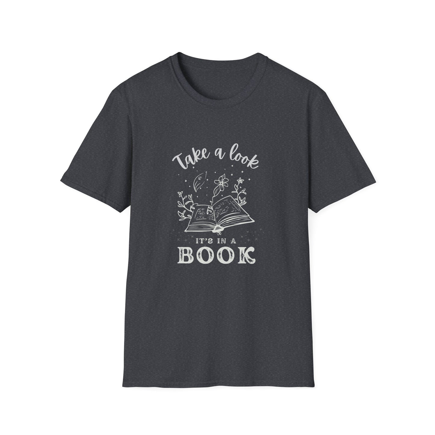 Fantasy, Take a Look, It's In a Book - T-Shirt