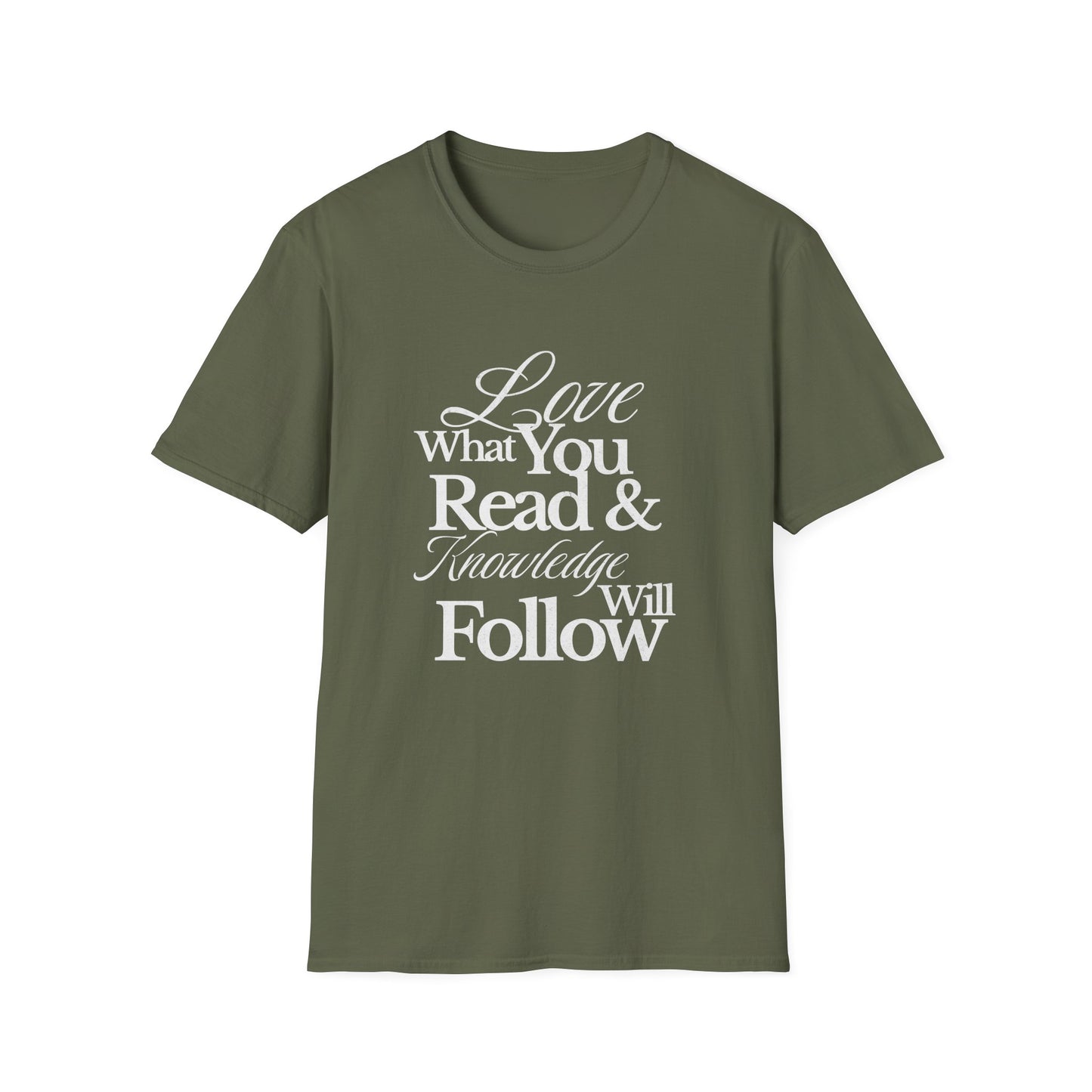 Love What You Read & Knowledge Will Follow - T-Shirt