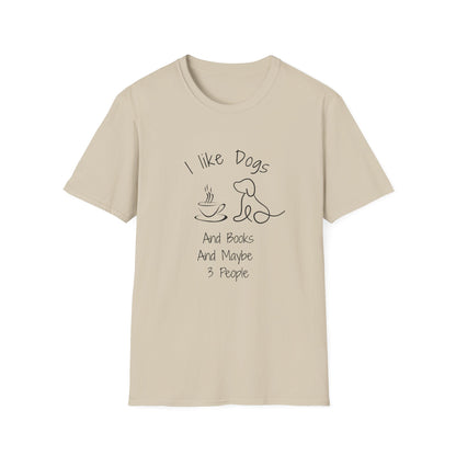 I Like Dogs & Books & Maybe 3 People - T-Shirt