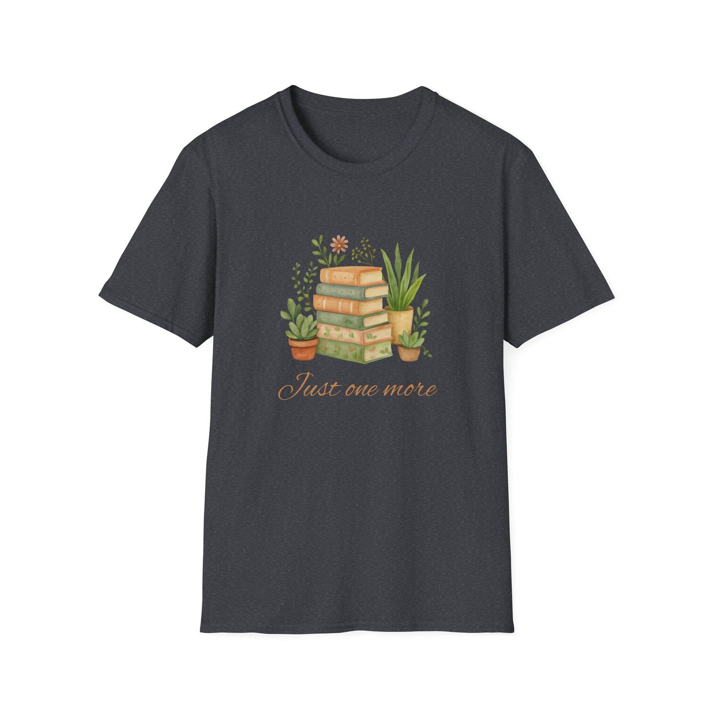Just One More - T-Shirt