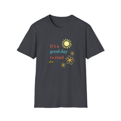 It's a Good Day To Read - T-Shirt