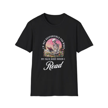 I'm Not Responsible For What My Face Does - T-Shirt