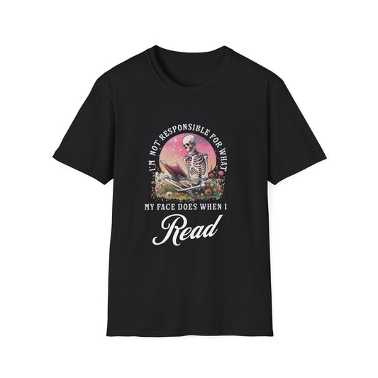 I'm Not Responsible For What My Face Does - T-Shirt