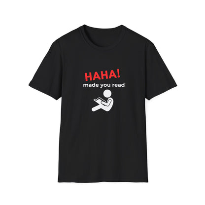 HAHA, Made You Read - T-Shirt