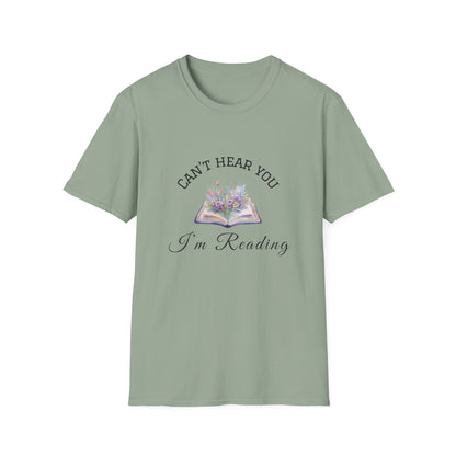 Can't Hear You I'm Reading - T-Shirt