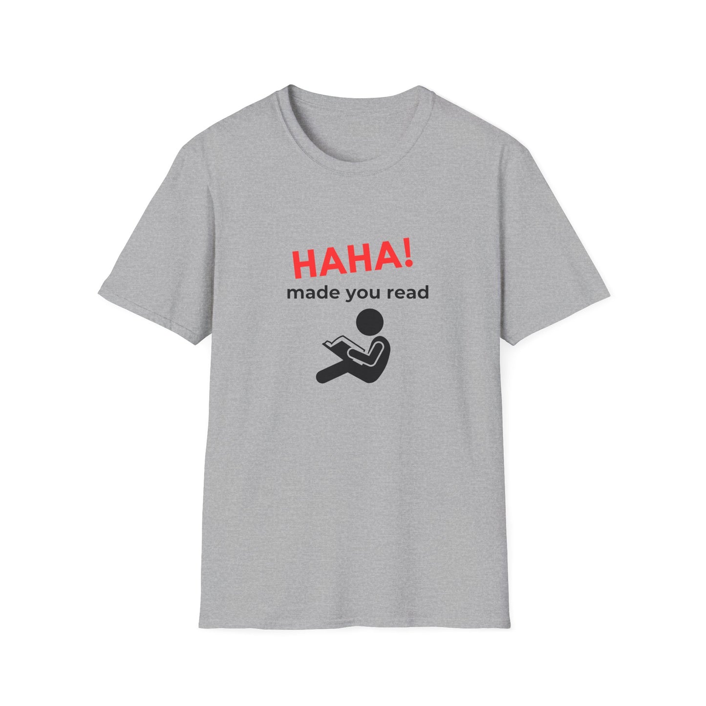 HAHA, Made You Read - T-Shirt