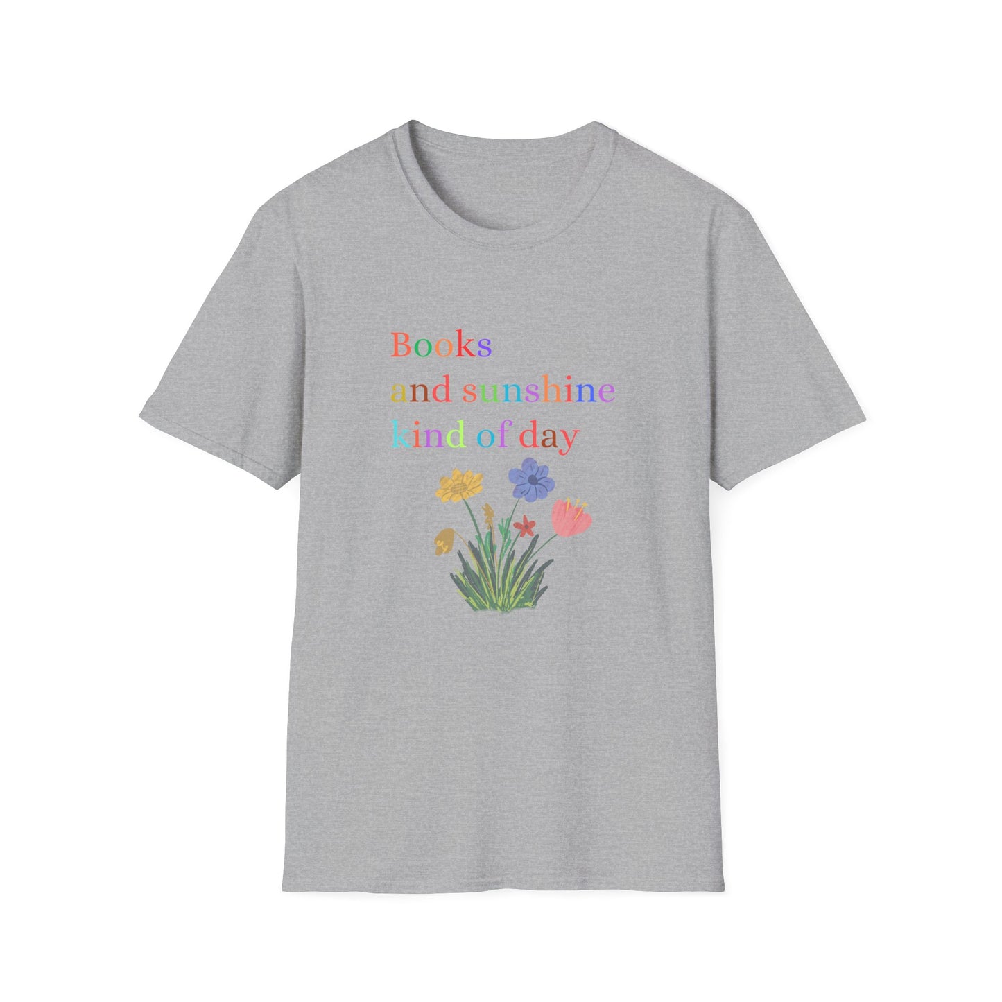 Books And Sunshine Kind of Day- T-Shirt