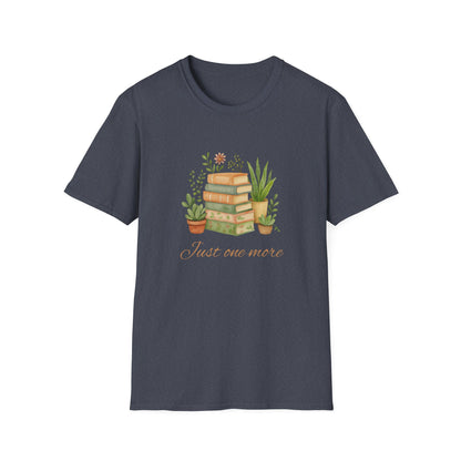 Just One More - T-Shirt