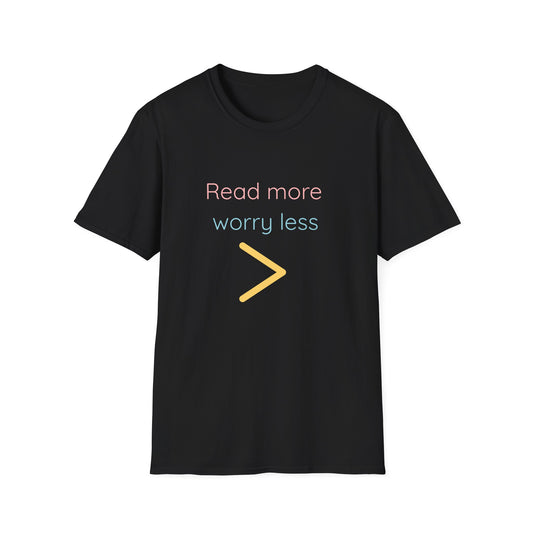 Read More > Worry Less - T-Shirt