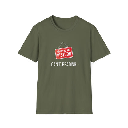 Please Do Not Disturb, Can't. Reading. - T-Shirt
